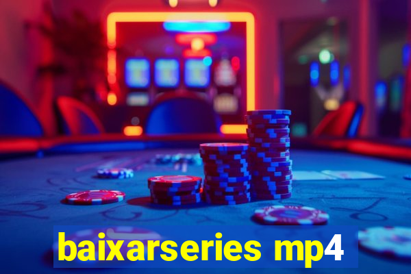 baixarseries mp4